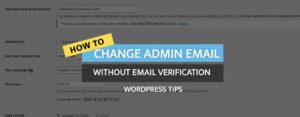 How to Change Wordpress Admin Email Without Confirmation?