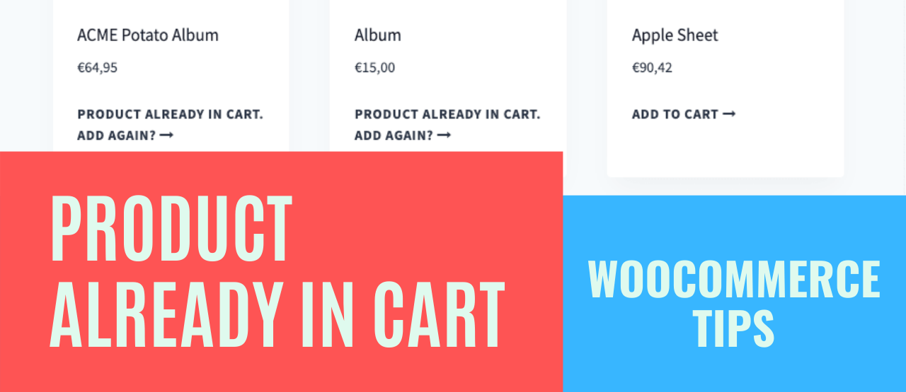 Woocommerce: How to Show Product Already in Cart button