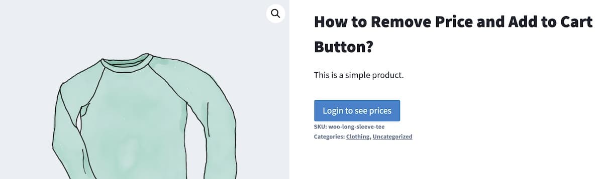 How to Conditionally Hide Woocommerce Add to Cart button or Price?
