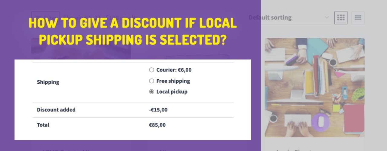 Wocommerce: How to Give a Discount to Local Pickup?