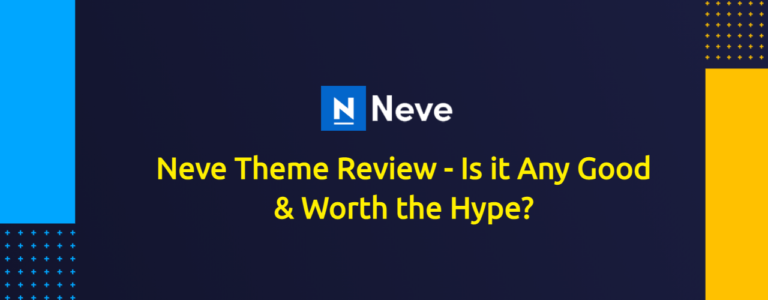 Neve Theme Review - Is it Any Good & Worth the Hype?