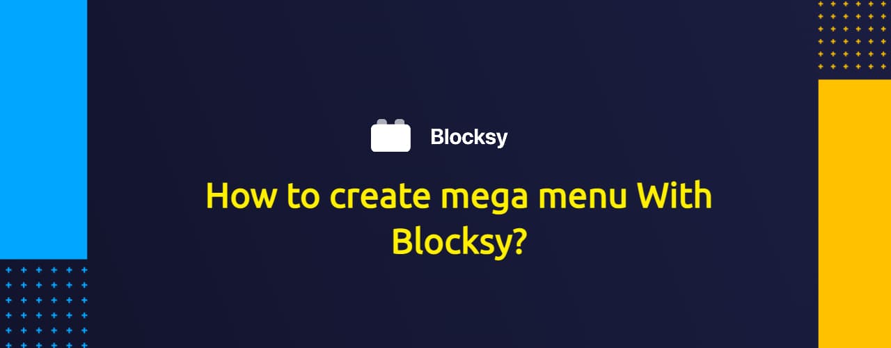 How to create a mega menu with Blocksy theme