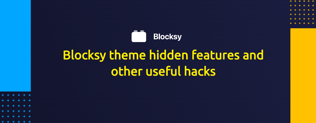 Blocksy theme hidden features and useful hacks