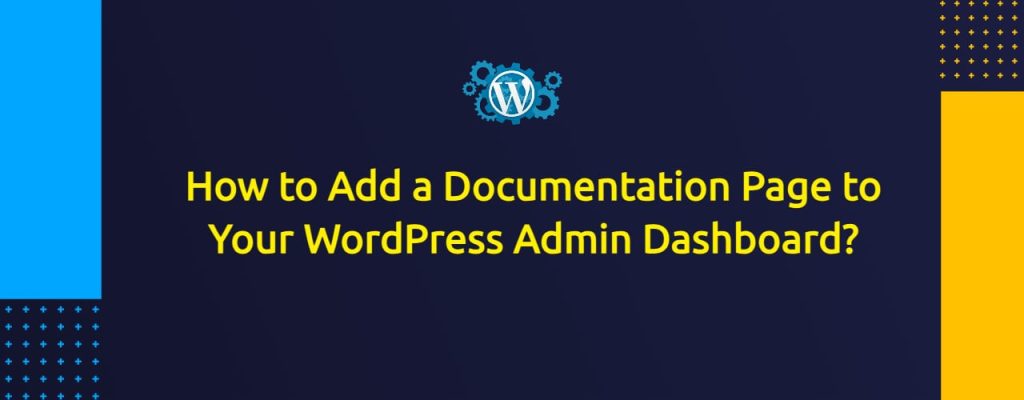 How To Add A Documentation Page To Your WordPress Admin Dashboard? - WP ...